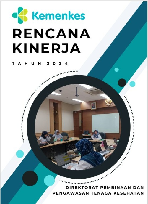Rencana Kinerja Direktorat Pembinaan Dan Pengawasan Tenaga Kesehatan Rencana Kinerja Direktorat Pembinaan Dan Pengawasan Tenaga Kesehatan